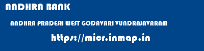 ANDHRA BANK  ANDHRA PRADESH WEST GODAVARI VUNDRAJAVARAM   micr code